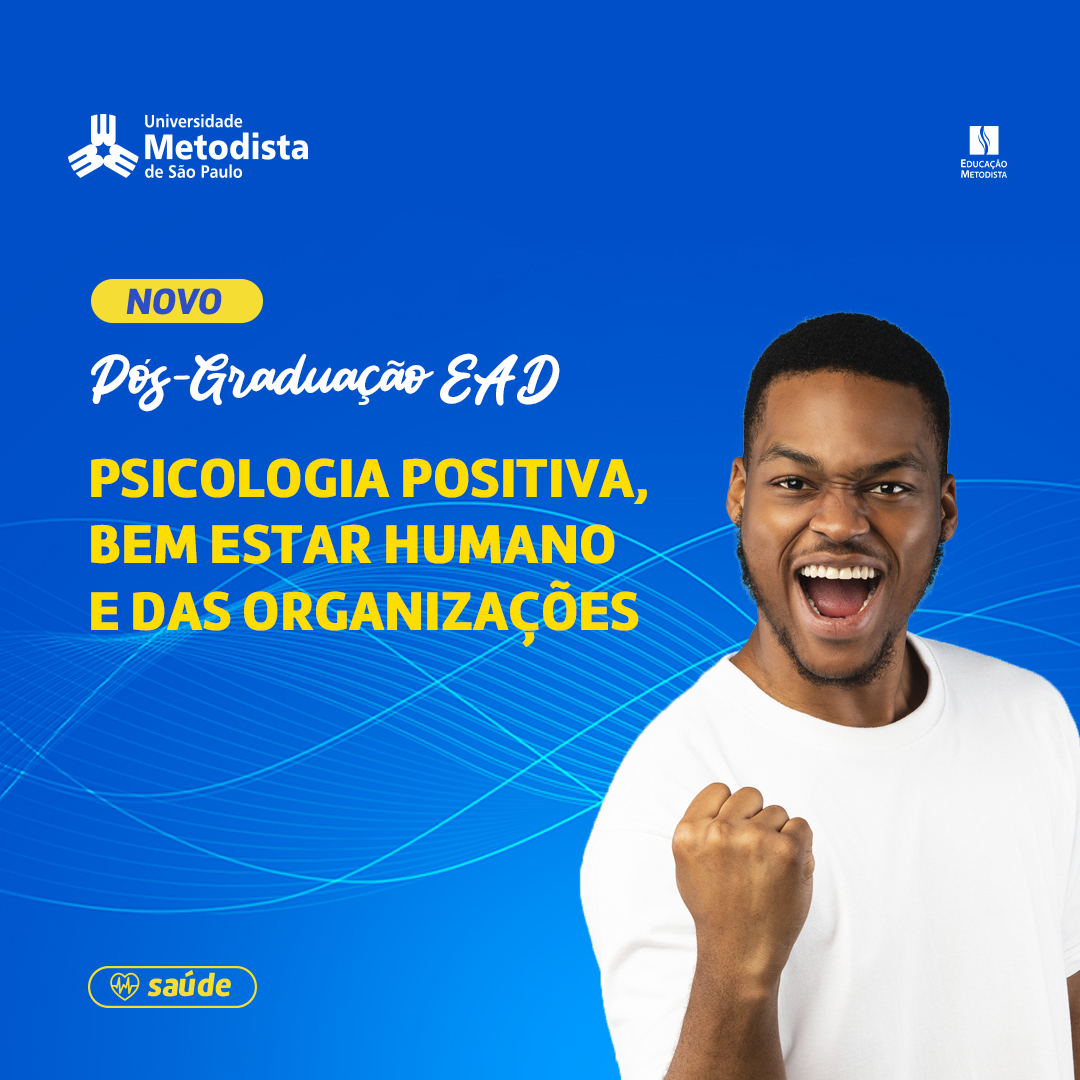 Psicologia positiva, bem-estar humano e das organizações