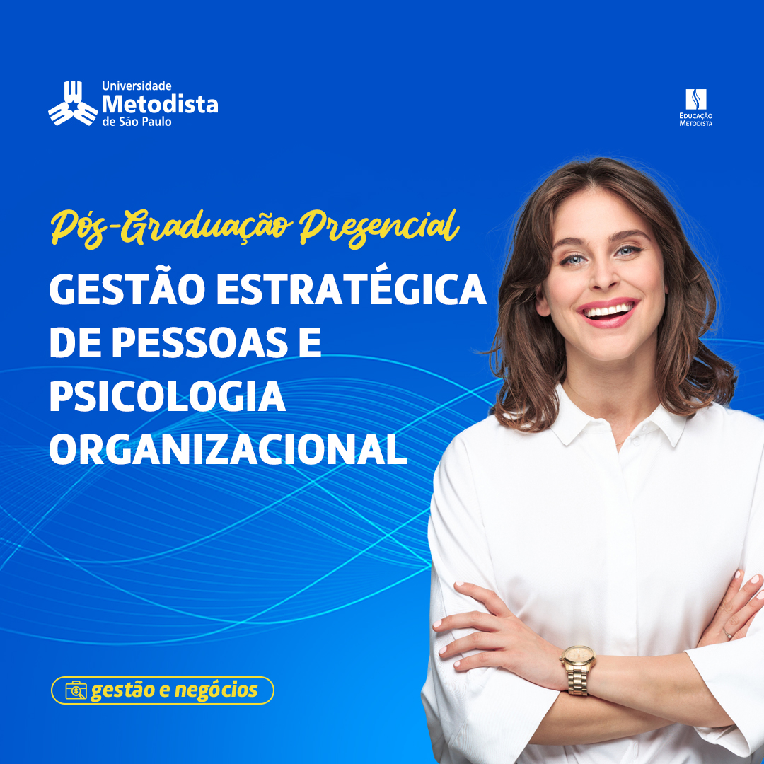 Gestão Estratégica de Pessoas e Psicologia Organizacional  